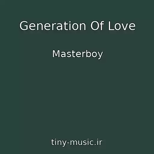 کاور آهنگ Generation Of Love از Masterboy