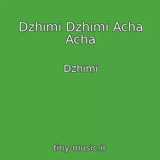 کاور آهنگ Dzhіmі Dzhіmі Acha Acha از Dzhіmі