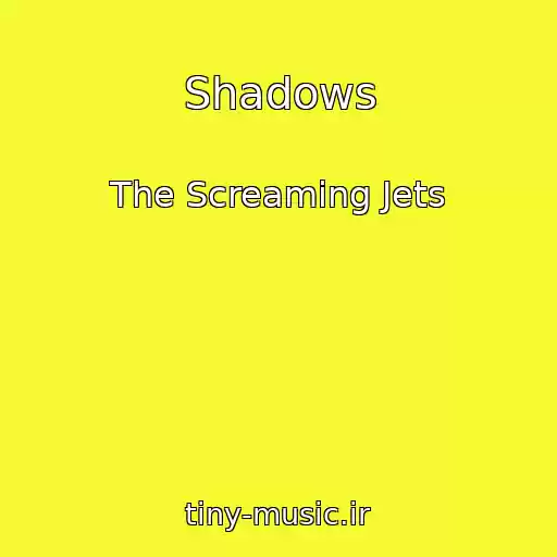 کاور آهنگ Shadows از The Screaming Jets