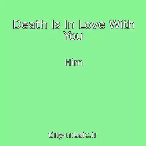 کاور آهنگ Death Is In Love With You از Him