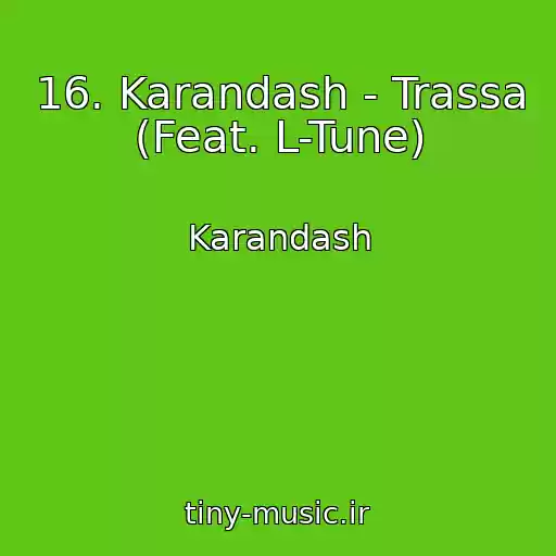 کاور آهنگ 16. Karandash - Trassa (Feat. L-Tune) از Karandash