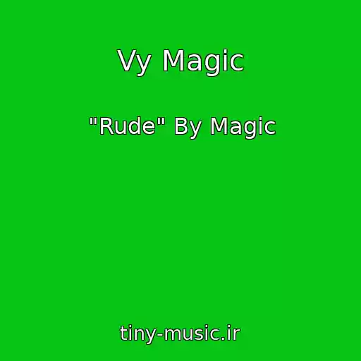 کاور آهنگ Vy Magic از "Rude" By Magic