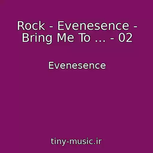 کاور آهنگ Rock - Evenesence - Bring Me To ... - 02 از Evenesence