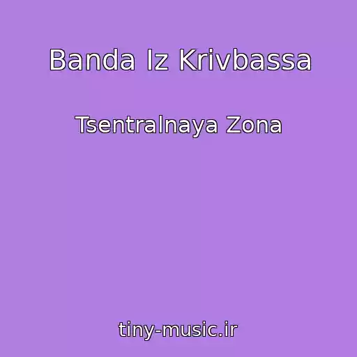 کاور آهنگ Banda Iz Krivbassa از Tsentralnaya Zona