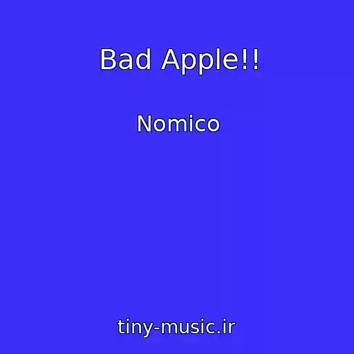 کاور آهنگ Bad Apple!! از Nomico