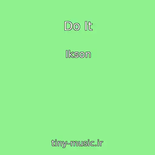کاور آهنگ Do It از Ikson