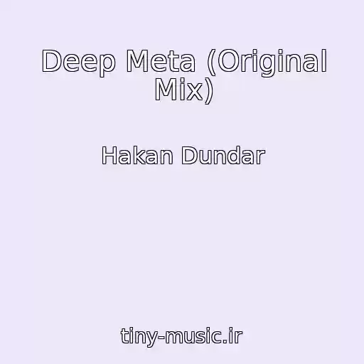 کاور آهنگ Deep Meta (Original Mix) از Hakan Dundar