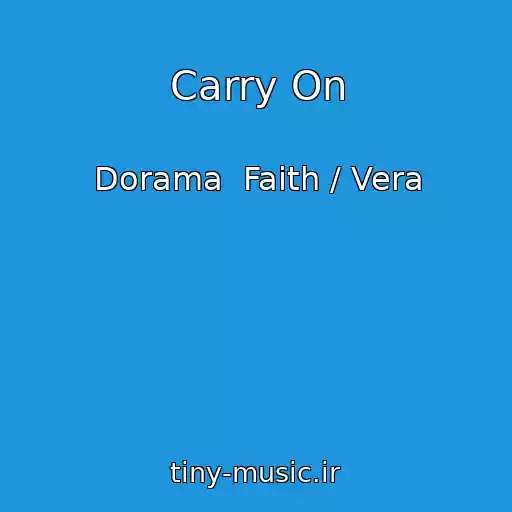 کاور آهنگ Carry On از Dorama  Faith / Vera
