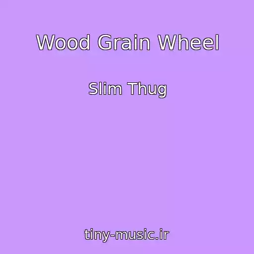کاور آهنگ Wood Grain Wheel از Slim Thug