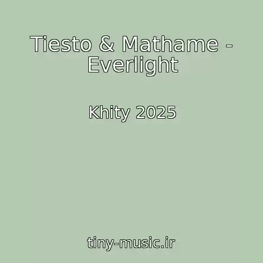 کاور آهنگ Tiesto & Mathame - Everlight از Khity 2025
