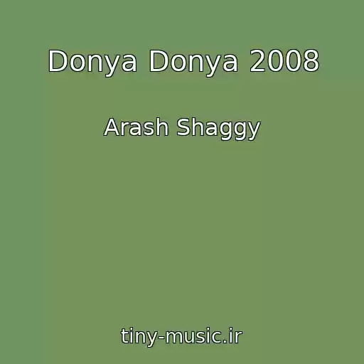 کاور آهنگ Donya Donya 2008 از Arash Shaggy