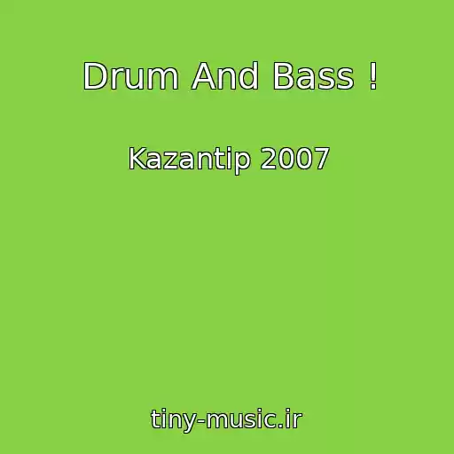 کاور آهنگ Drum And Bass ! از Kazantip 2007