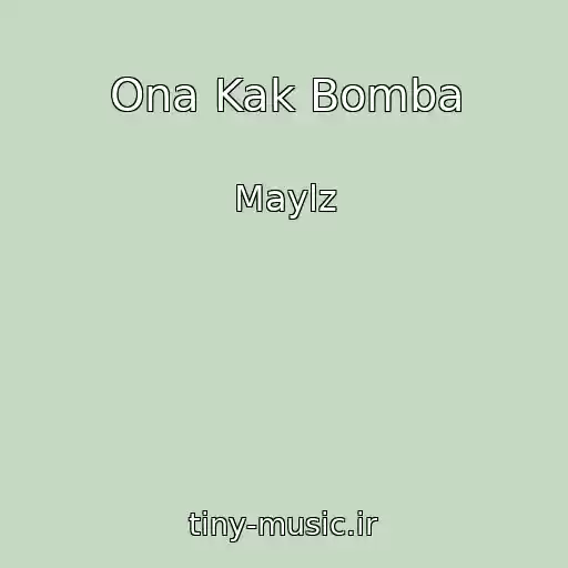 کاور آهنگ Ona Kak Bomba از Maylz