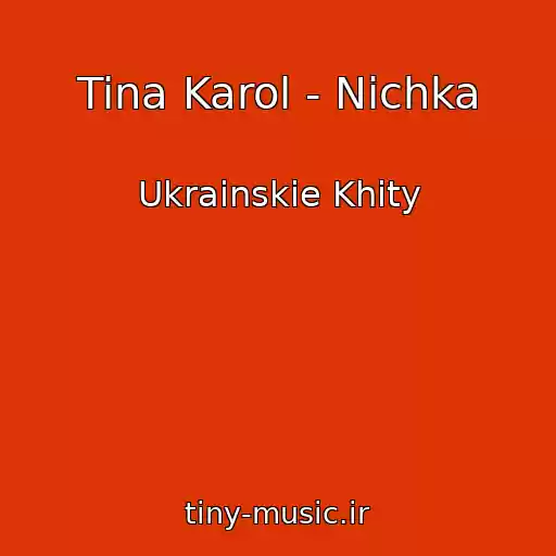 کاور آهنگ Tina Karol - Nіchka از Ukrainskie Khity