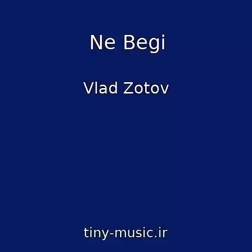 کاور آهنگ Ne Begi از Vlad Zotov