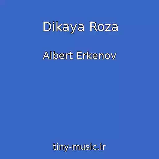 کاور آهنگ Dikaya Roza از Albert Erkenov