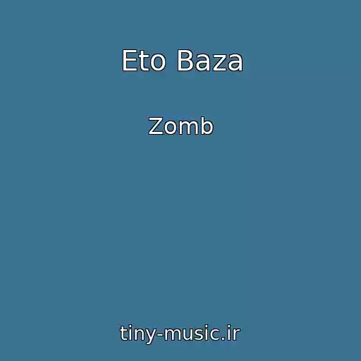 کاور آهنگ Eto Baza از Zomb