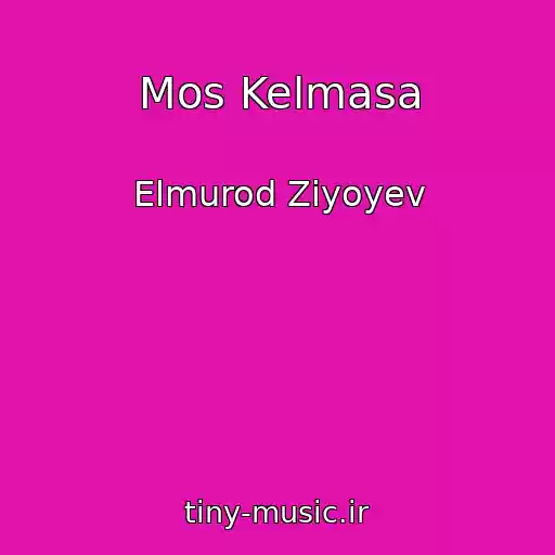 کاور آهنگ Mos Kelmasa از Elmurod Ziyoyev