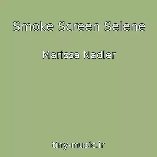 کاور آهنگ Smoke Screen Selene از Marissa Nadler