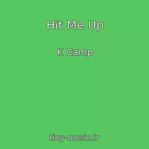 کاور آهنگ Hit Me Up از K Camp