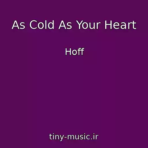 کاور آهنگ As Cold As Your Heart از Hoff