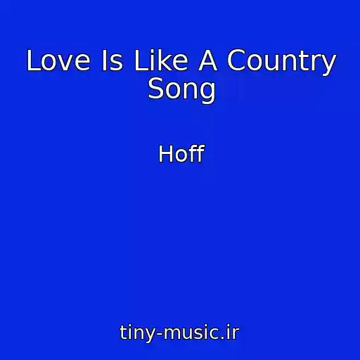 کاور آهنگ Love Is Like A Country Song از Hoff