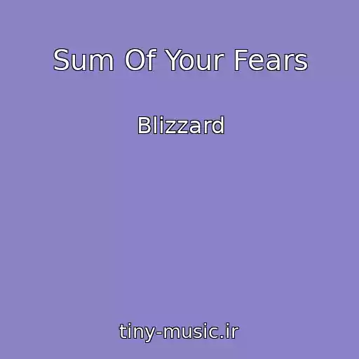 کاور آهنگ Sum Of Your Fears از Blizzard