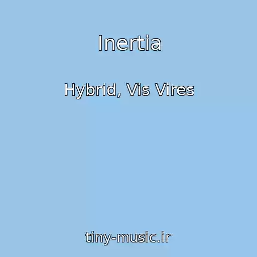 کاور آهنگ Inertia از Hybrid, Vis Vires