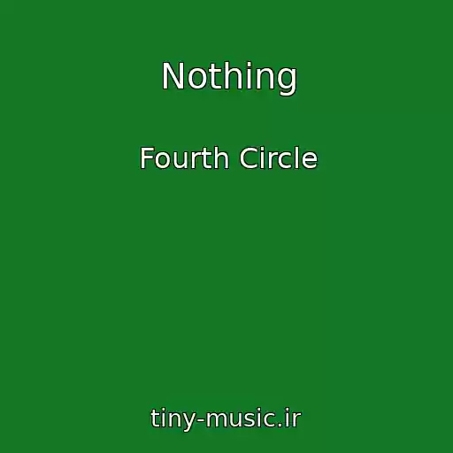 کاور آهنگ Nothing از Fourth Circle