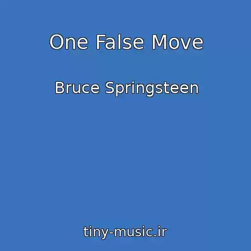 کاور آهنگ One False Move از Bruce Springsteen