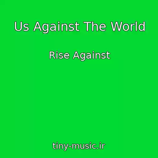 کاور آهنگ Us Against The World از Rise Against