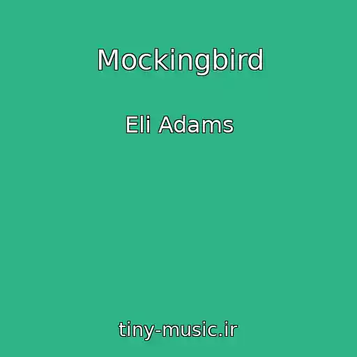 کاور آهنگ Mockingbird از Eli Adams