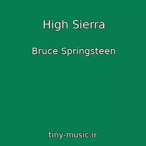 کاور آهنگ High Sierra از Bruce Springsteen