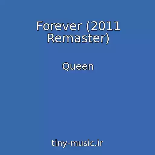 کاور آهنگ Forever (2011 Remaster) از Queen