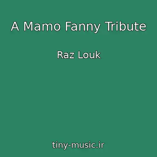 کاور آهنگ A Mamo Fanny Tribute از Raz Louk