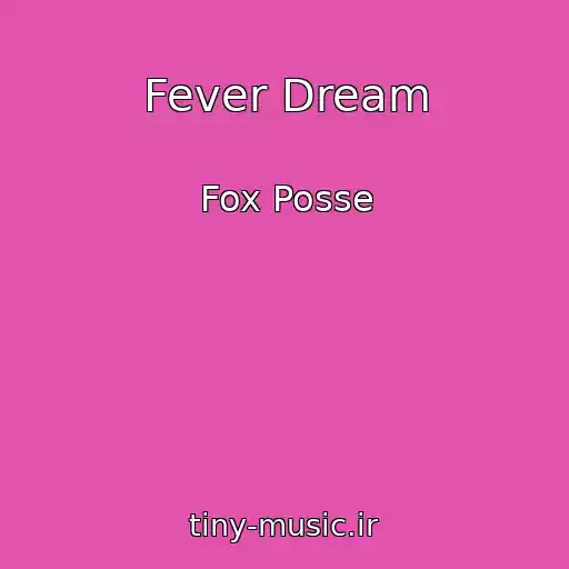 کاور آهنگ Fever Dream از Fox Posse