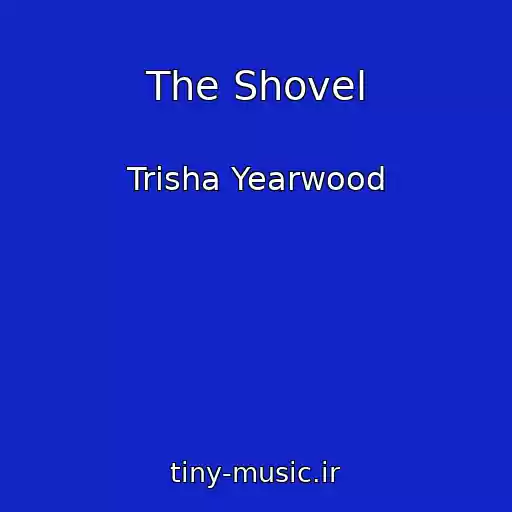 کاور آهنگ The Shovel از Trisha Yearwood