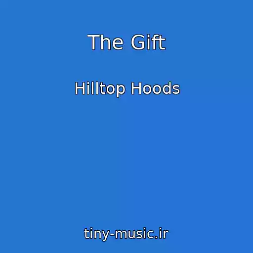 کاور آهنگ The Gift از Hilltop Hoods