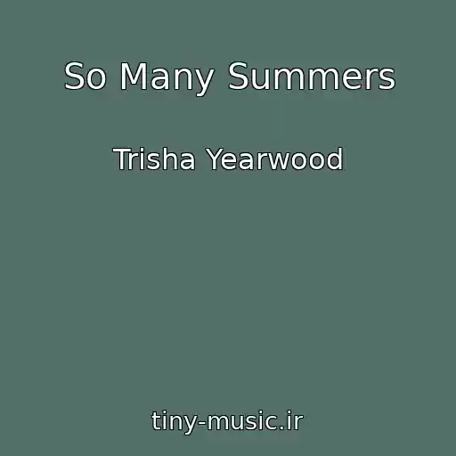 کاور آهنگ So Many Summers از Trisha Yearwood