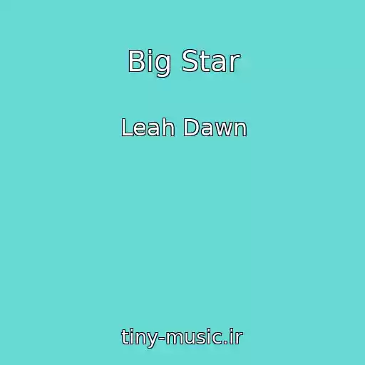 کاور آهنگ Big Star از Leah Dawn