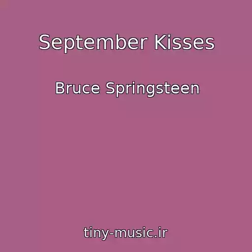کاور آهنگ September Kisses از Bruce Springsteen