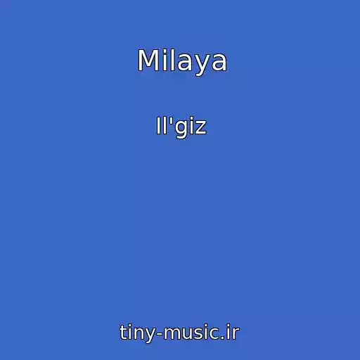 کاور آهنگ Milaya از Il'giz
