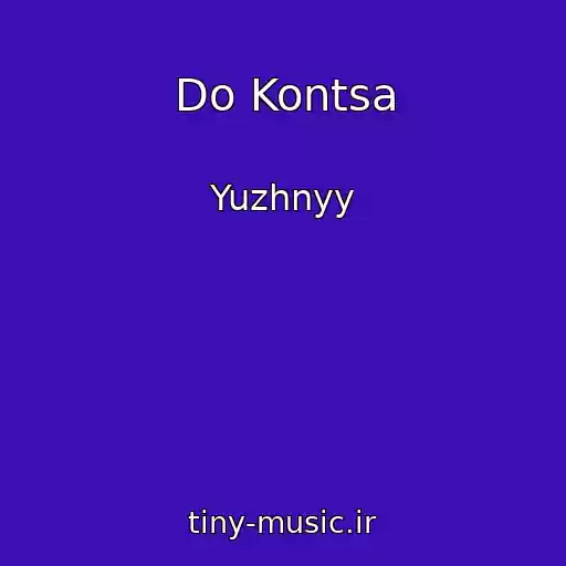 کاور آهنگ Do Kontsa از Yuzhnyy