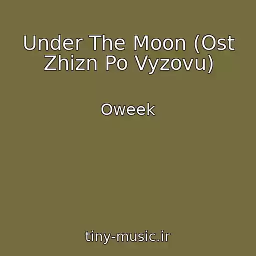 کاور آهنگ Under The Moon (Ost Zhizn Po Vyzovu) از Oweek