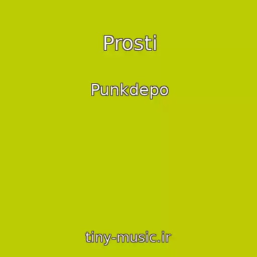 کاور آهنگ Prosti از Punkdepo