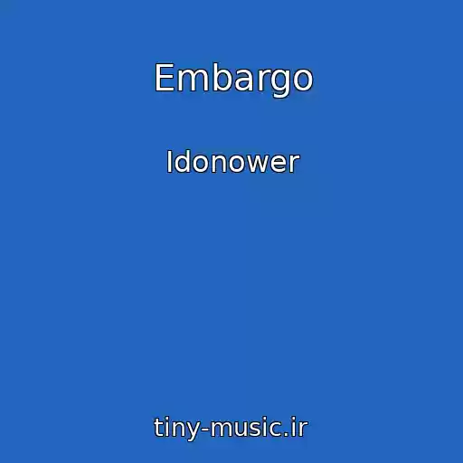 کاور آهنگ Embargo از Idonower