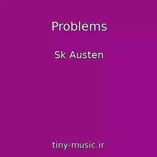 کاور آهنگ Problems از Sk Austen