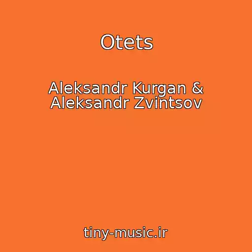 کاور آهنگ Otets از Aleksandr Kurgan & Aleksandr Zvintsov