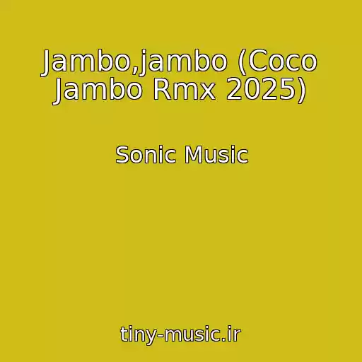 کاور آهنگ Jambo,jambo (Coco Jambo Rmx 2025) از Sonic Music