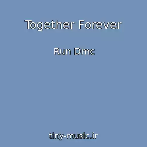 کاور آهنگ Together Forever از Run Dmc